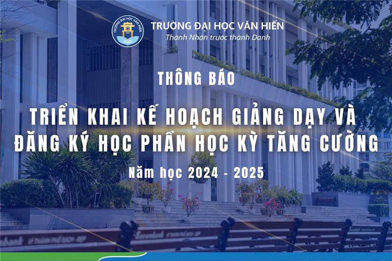 Thông báo triển khai kế hoạch giảng dạy và đăng ký học phần học kỳ tăng ...